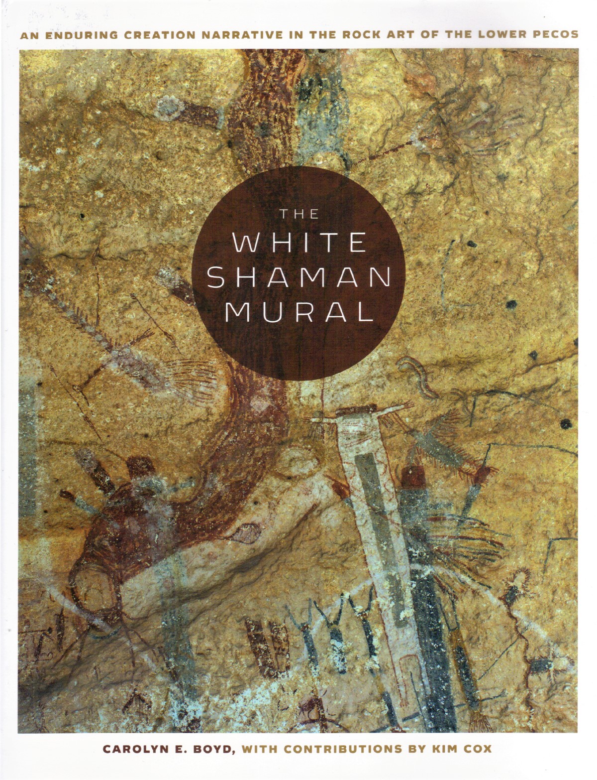 The White Shaman Mural by Carolyn Boyd. Rock art of the Lower Pecos