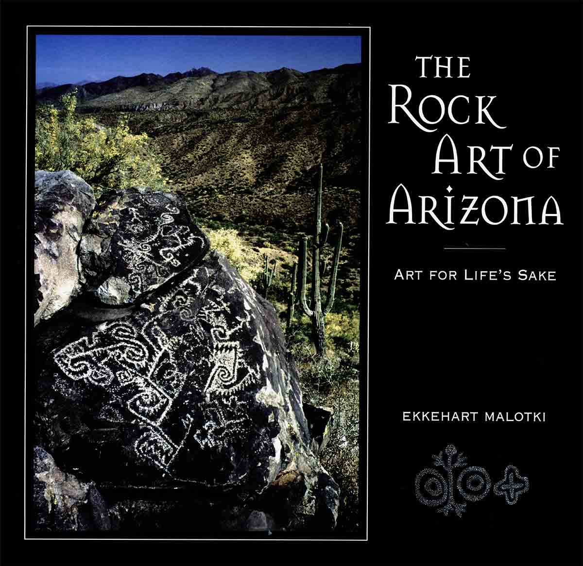 The Rock Art of Arizona Art for Life's Sake Ekkehart Malotkie