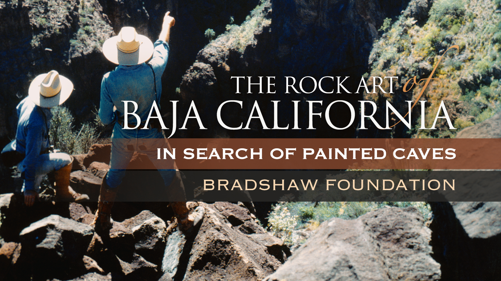 Rock Art America USA Bradshaw Foundation Baja California In Search of Painted Cave Mexico Petroglyphs Pictographs Archaeology Prehistory