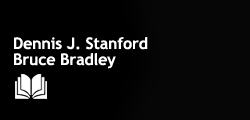 Dennis J. Stanford Bruce A. Bradley