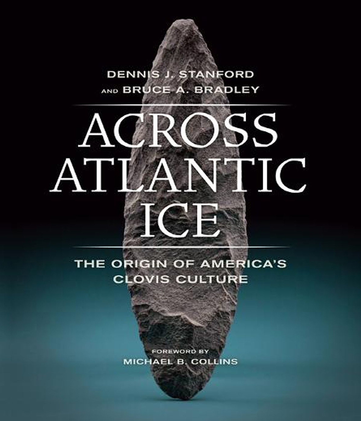 Across Atlantic Ice - The Origin of America’s Clovis Culture
