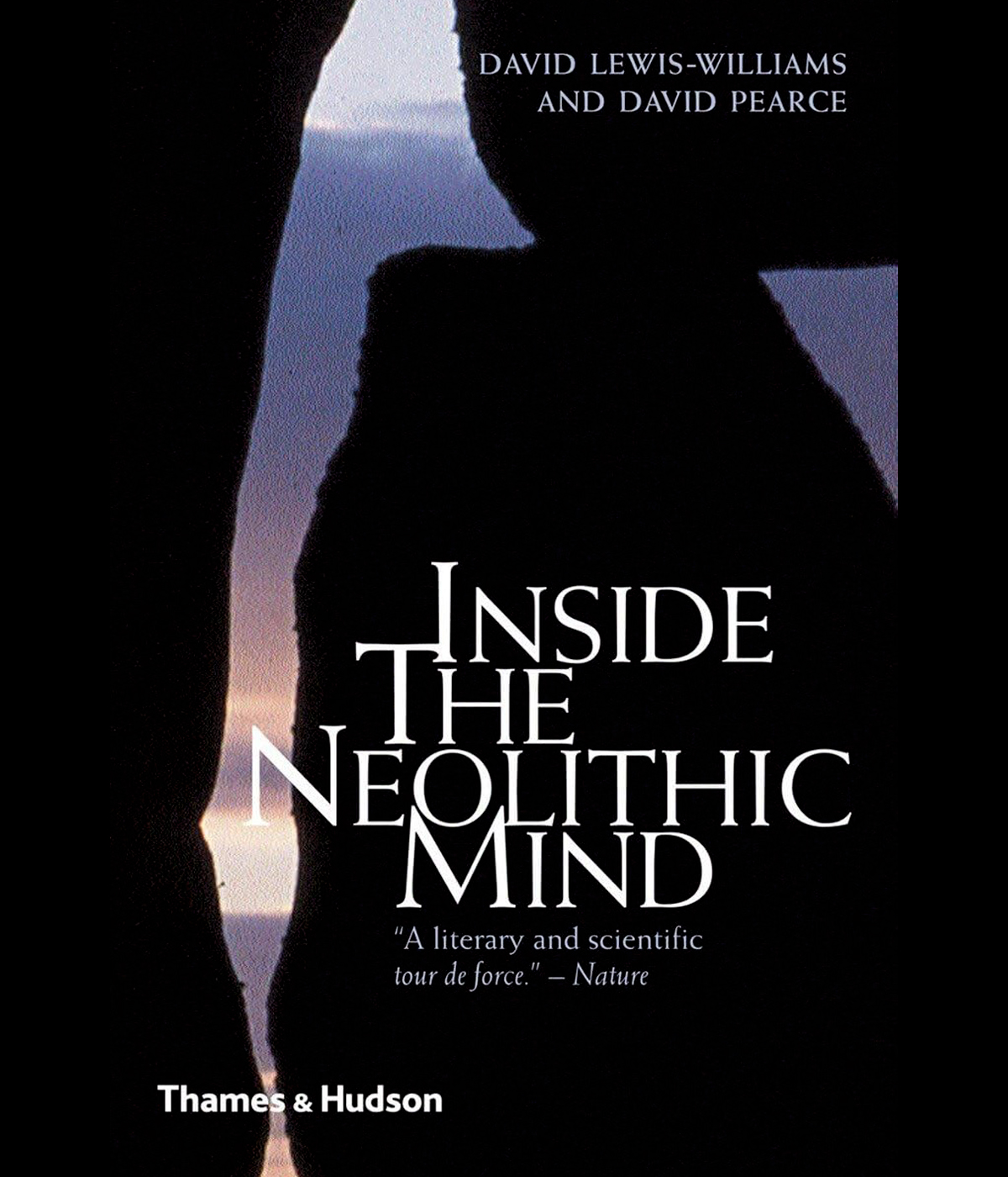 Inside the Neolithic Mind - Consciousness, Cosmos, Realm of the Gods