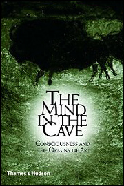 The Mind in the Cave Consciousness and the Origins of Art
