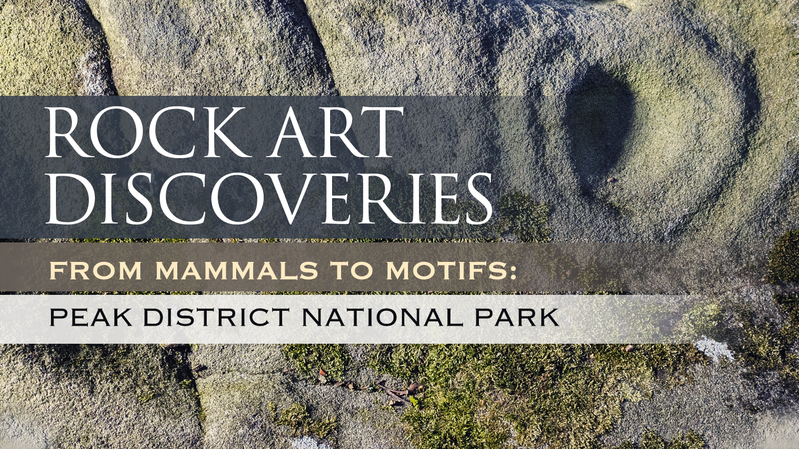 From mammals to motifs: New rock art discoveries in the Peak District National Park