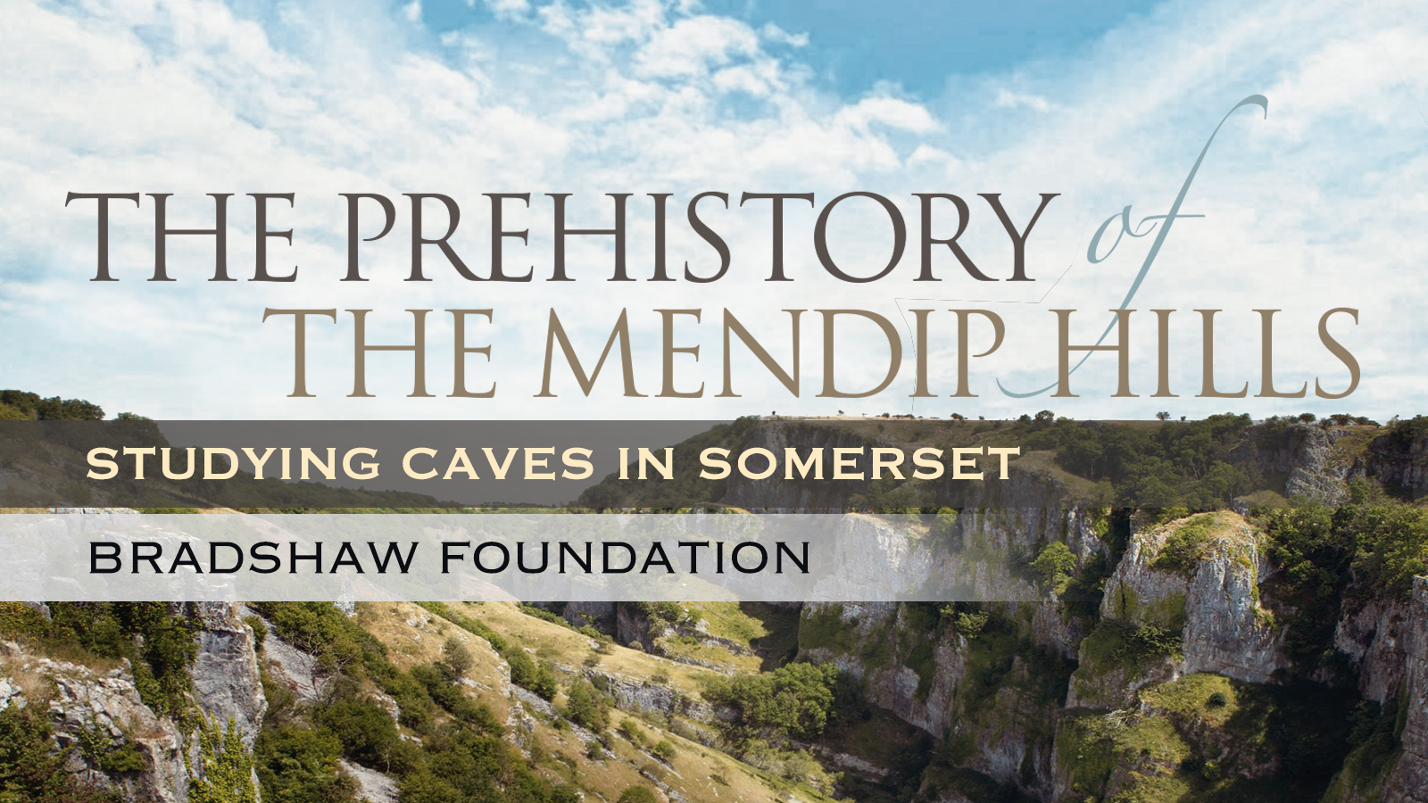 The Prehistory of the Mendip Hills Studying Caves in Somerset England Archaeology