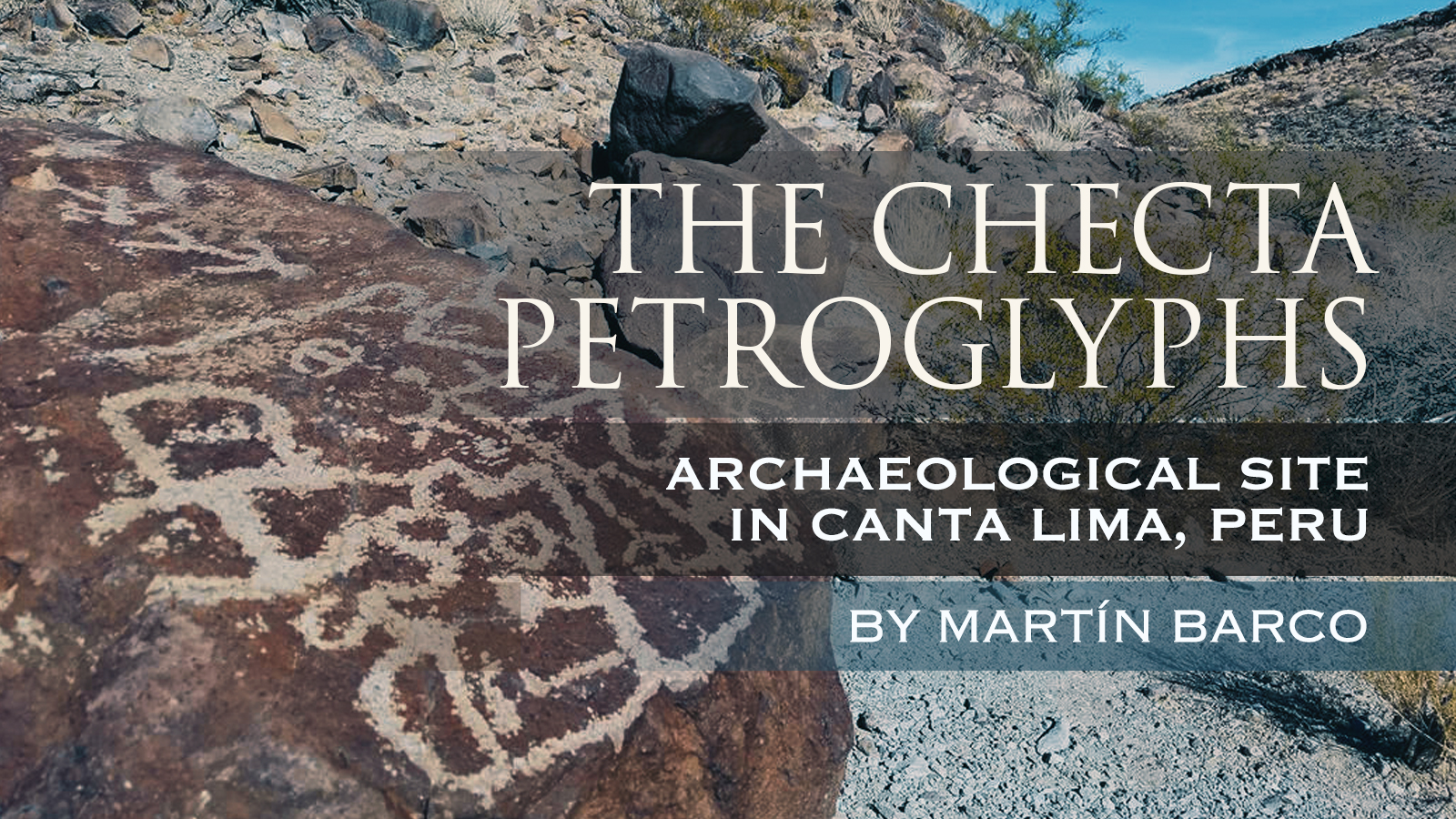 Rock Art Checta Archaeological Archaeology Site of Canta Lima Peru South America