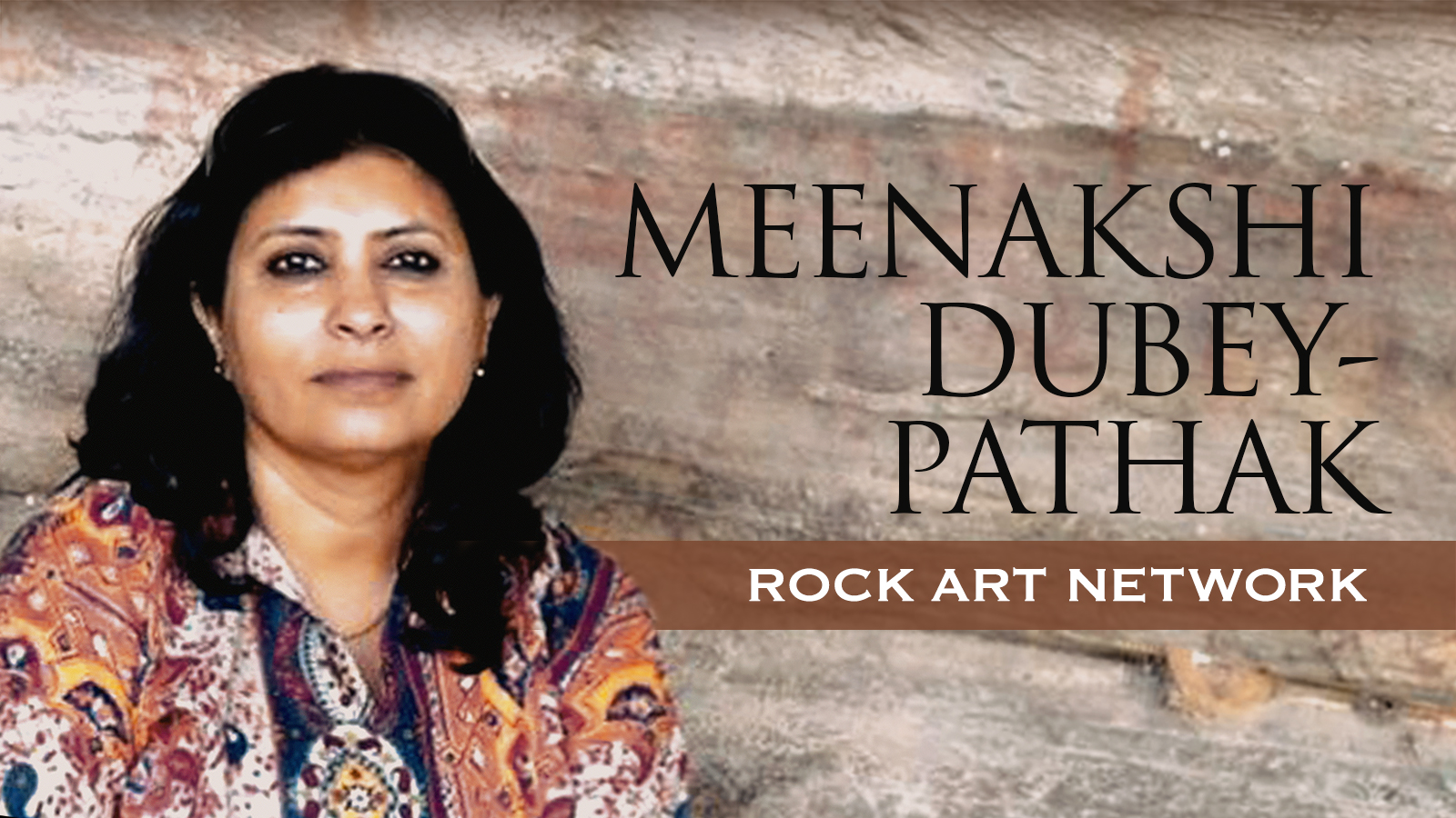 Rock Art Network Meenakshi Dubey-Pathak